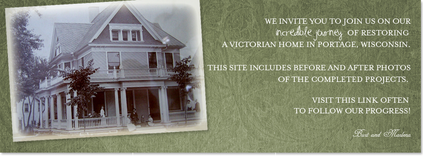 1904 Victorian Home Restoration in Portage, Wi by Burt and Marlena Cavanaugh